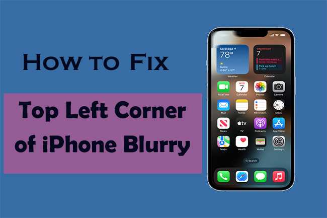 Common Causes of Blurry Displays on iPhones