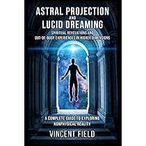 Exploring the Borderlands between Dreaming and Astral Projection
